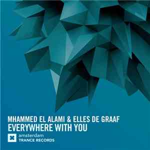Mhammed El Alami & Elles de Graaf - Everywhere With You