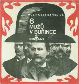 Muzika Bez Kapelníka - 6 Mužů V Buřince