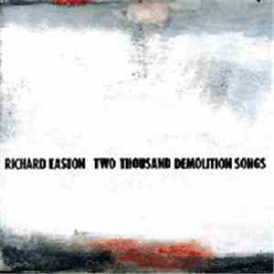 Richard Easton  - Two Thousand Demolition Songs