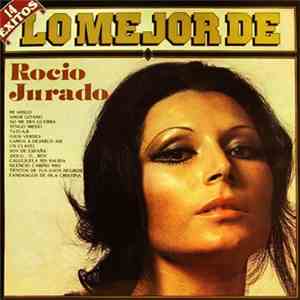 Rocio Jurado - Lo Mejor De Rocío Jurado (14 Éxitos)