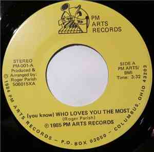 Roger Parish - (You Know) Who Loves You The Most