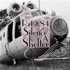 Rz19.84 - Silence Is A Shelter
