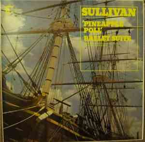 Sir Arthur Sullivan, Pro Arte Orchestra Of London, John Hollingsworth - Pineapple Poll - Ballet Suite