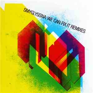 Smyglyssna - We Can Fix It Remixes