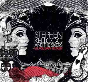 Stephen Kellogg And The Sixers - Glassjaw Boxer