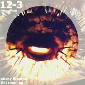 Sticky & Sandy - Tiki Room EP