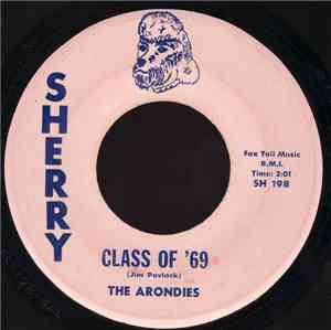 The Arondies - Class Of '69 / All My Love