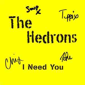 The Hedrons - I Need You