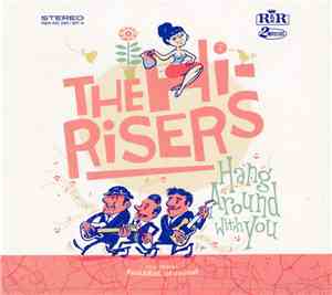 The Hi-Risers - Hang Around With You
