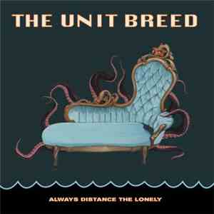 The Unit Breed - Always Distance The Lonely