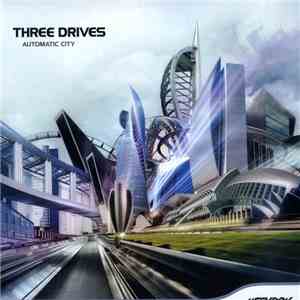 Three Drives - Automatic City