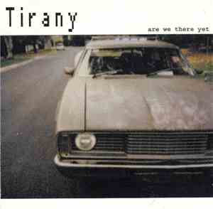 Tirany - Are We There Yet?