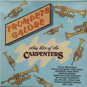 Trumpets Galore - Play Hits Of the Carpenters