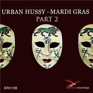 Urban Hussy Feat. Chelonis R. Jones - Mardi Gras (Part 2)