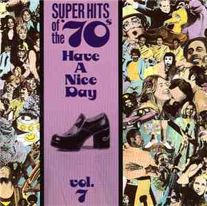 Various - Super Hits Of The '70s - Have A Nice Day, Vol. 7
