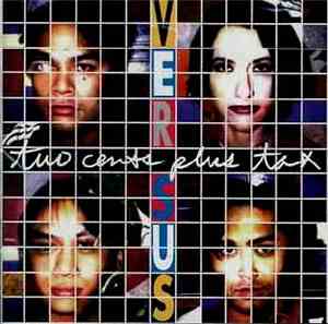 Versus - Two Cents Plus Tax