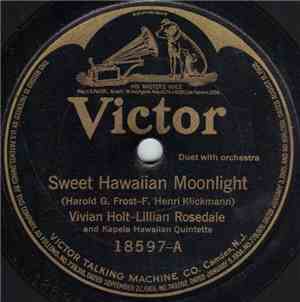 Vivian Holt — Lillian Rosedale / Charles Hart  — Elliott Shaw - Sweet Hawaiian Moonlight / Hawaiian Lullaby