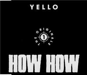 Yello - How How - 1 - The Originals