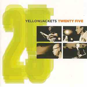 Yellowjackets - Twenty Five