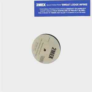 2Mex - Selections From 'Sweat Lodge Infinite'