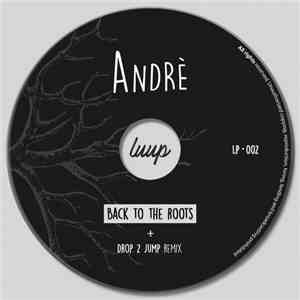 André  - Back To The Roots