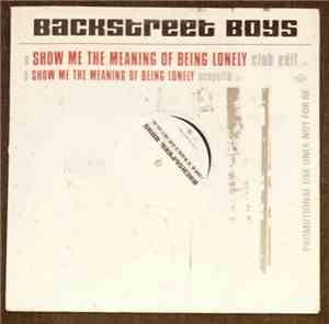 Backstreet Boys - Show Me The Meaning Of Being Lonely