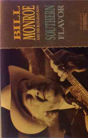 Bill Monroe And The Blue Grass Boys - Southern Flavor
