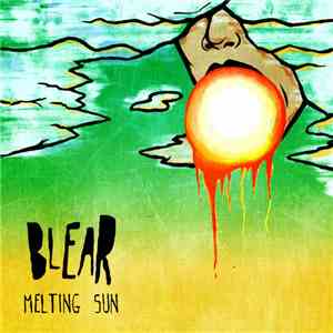 Blear - Melting Sun
