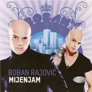 Boban Rajović - Mijenjam