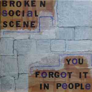 Broken Social Scene - You Forgot It In People