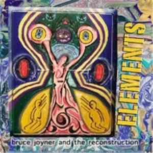 Bruce Joyner And The Reconstruction - Elements