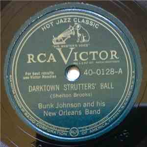 Bunk Johnson And His New Orleans Band - Darktown Strutters' Ball / I Wish I Could Shimmy Like My Sister Kate