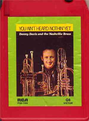 Danny Davis  And The Nashville Brass - You Ain't Heard Nothin' Yet
