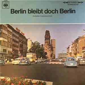 Das Berliner Promenadeorchester - Berlin Bleibt Doch Berlin