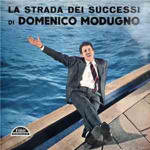 Domenico Modugno E Il Suo Complesso - La Strada Dei Successi Di Domenico Modugno