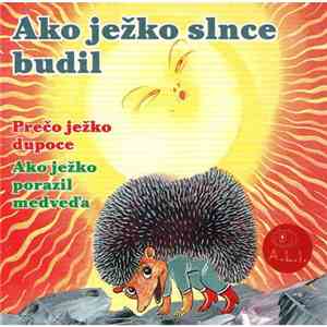 Dušan Brindza - Ako ježko slnce budil