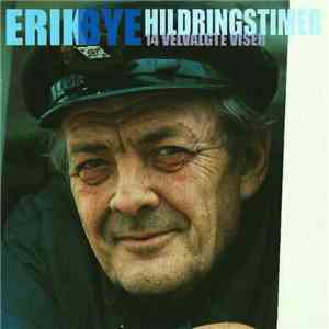 Erik Bye - Hildringstimer (14 Velvalgte Viser)