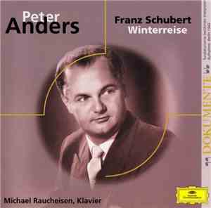 Franz Schubert, Peter Anders , Michael Raucheisen - Winterreise