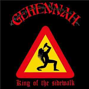Gehennah - King Of The Sidewalk