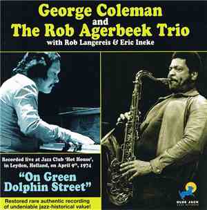 George Coleman, The Rob Agerbeek Trio - On Green Dolphin Street