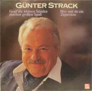 Günter Strack - Grad' Die Kleinen Sünden Machen Spaß / Hier Und Da Ein Zipperlein