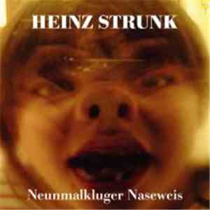 Heinz Strunk - Neunmalkluger Naseweis