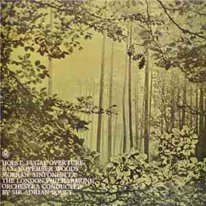 Holst / Bax / Moeran / London Philharmonic Orchestra Conducted By Sir Adrian Boult - Fugal Overture / November Woods / Sinfonietta