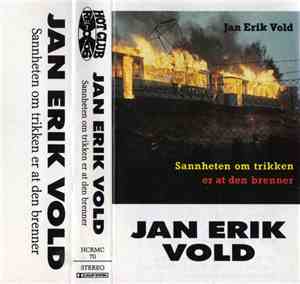 Jan Erik Vold - Sannheten Om Trikken Er At Den Brenner