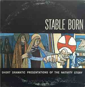 John Rydgren, Bob Way, Ardis Skindrud - Stable Born