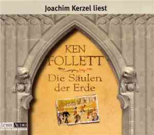 Ken Follett - Die Säulen Der Erde (Die Lesung)