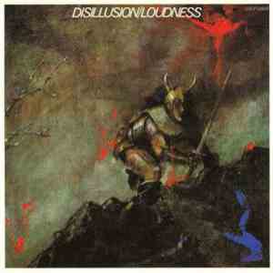 Loudness  - Disillusion