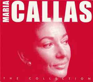 Maria Callas - The Collection