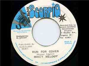 Mikey Melody - Run For Cover