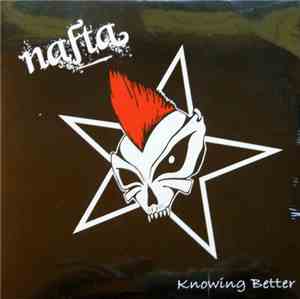 Nafta  - Knowing Better